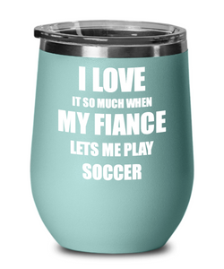 Funny Soccer Wine Glass Gift For Fiancee From Fiance Lover Joke Insulated Tumbler Lid-Wine Glass