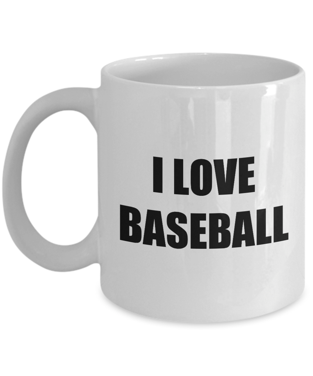 I Love Baseball Mug Funny Gift Idea Novelty Gag Coffee Tea Cup-Coffee Mug
