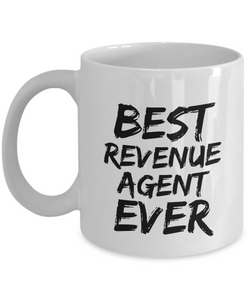 Revenue Agent Mug Best Ever Funny Gift for Coworkers Novelty Gag Coffee Tea Cup-Coffee Mug