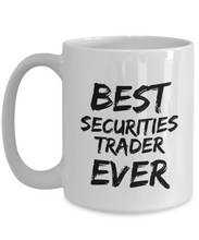 Load image into Gallery viewer, Securities Trader Mug Security Best Ever Funny Gift for Coworkers Novelty Gag Coffee Tea Cup-Coffee Mug