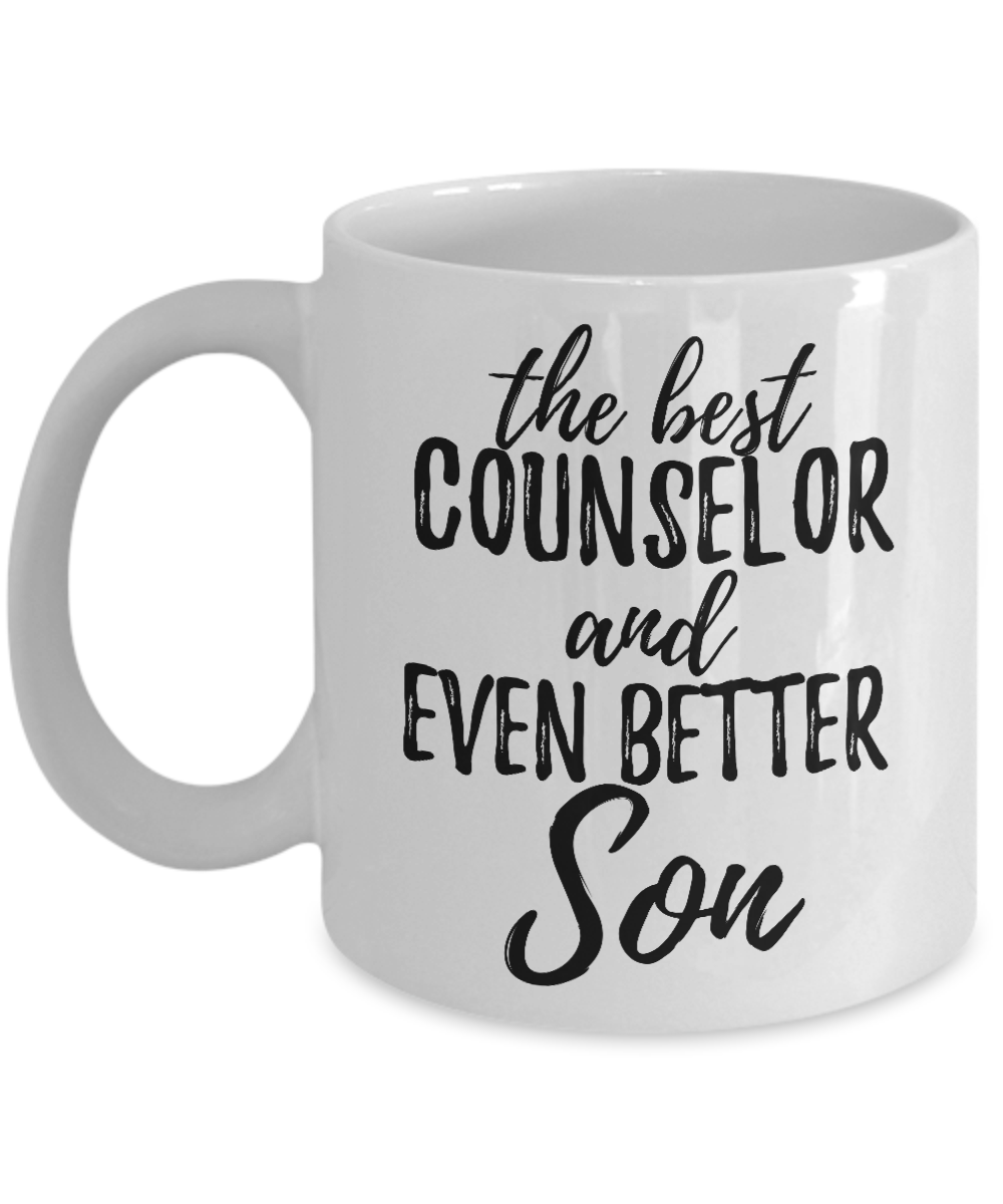Counselor Son Funny Gift Idea for Child Coffee Mug The Best And Even Better Tea Cup-Coffee Mug