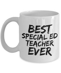 Special Ed Teacher Mug Best Ever Funny Gift Idea for Novelty Gag Coffee Tea Cup-[style]