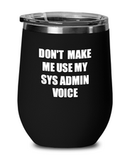 Load image into Gallery viewer, Funny Sys Admin Wine Glass Coworker Gift Gag Saying Voice Insulated Tumbler with Lid-Wine Glass