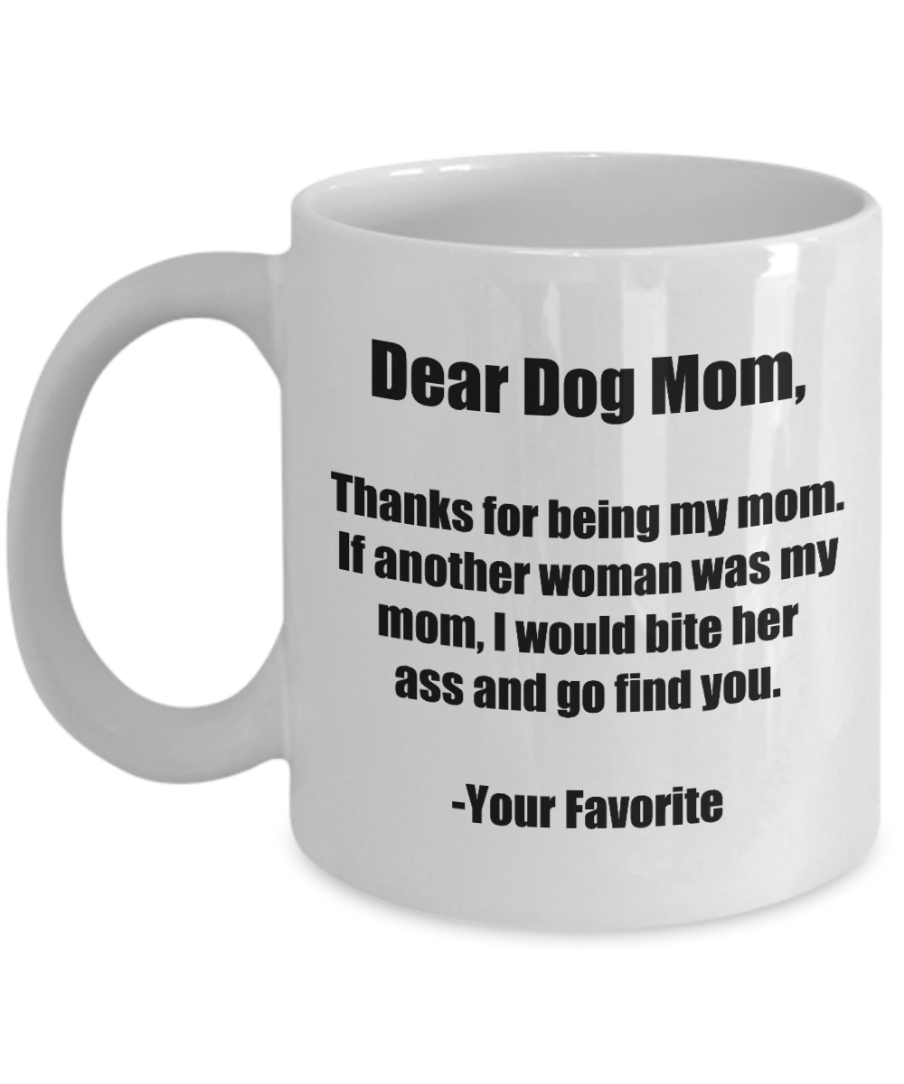Dear Dog Mom Mug Thanks Funny Gift Idea for Novelty Gag Coffee Tea Cup-[style]