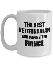 Load image into Gallery viewer, Veterinarian Fiance Mug Funny Gift Idea for Betrothed Gag Inspiring Joke The Best And Even Better Coffee Tea Cup-Coffee Mug