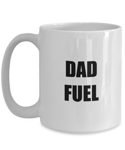 Dad Fuel Mug Funny Gift Idea for Novelty Gag Coffee Tea Cup-[style]