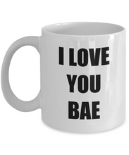 Load image into Gallery viewer, I Love You Bae Mug Funny Gift Idea Novelty Gag Coffee Tea Cup-Coffee Mug