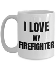 Load image into Gallery viewer, I Love My Firefighter Mug Funny Gift Idea Novelty Gag Coffee Tea Cup-Coffee Mug
