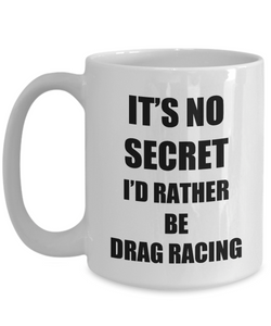 Drag Racing Mug Sport Fan Lover Funny Gift Idea Novelty Gag Coffee Tea Cup-Coffee Mug