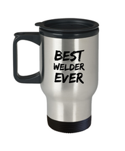 Load image into Gallery viewer, Welder Travel Mug Best Ever Funny Gift for Coworkers Novelty Gag Car Coffee Tea Cup 14oz Stainless Steel-Travel Mug