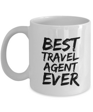 Load image into Gallery viewer, Travel Agent Mug Best Ever Funny Gift for Coworkers Novelty Gag Coffee Tea Cup-Coffee Mug