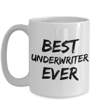 Load image into Gallery viewer, Underwriter Mug Best Under Writer Ever Funny Gift for Coworkers Novelty Gag Coffee Tea Cup-Coffee Mug