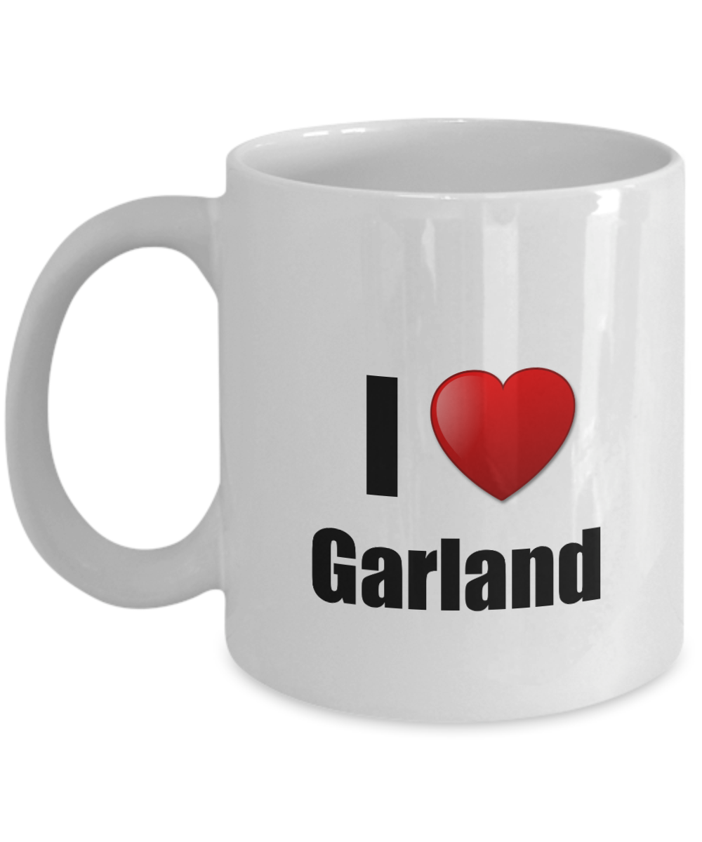 Garland Mug I Love City Lover Pride Funny Gift Idea for Novelty Gag Coffee Tea Cup-Coffee Mug