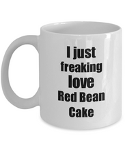 Load image into Gallery viewer, Red Bean Cake Lover Mug I Just Freaking Love Funny Gift Idea For Foodie Coffee Tea Cup-Coffee Mug