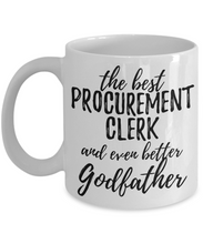 Load image into Gallery viewer, Procurement Clerk Godfather Funny Gift Idea for Godparent Coffee Mug The Best And Even Better Tea Cup-Coffee Mug