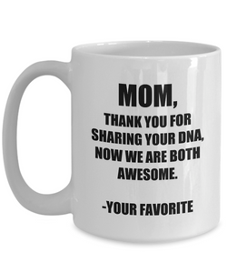 Mom Dna Mug From Daughter Son Funny Gift Idea for Novelty Gag Coffee Tea Cup-Coffee Mug