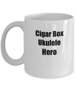 Funny Cigar Box Ukulele Hero Mug Musician Gift Instrument Player Gag Coffee Tea Cup-Coffee Mug