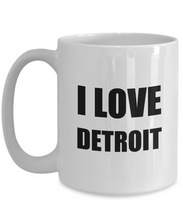 Load image into Gallery viewer, I Love DetroiMug Funny Gift Idea Novelty Gag Coffee Tea Cup-Coffee Mug