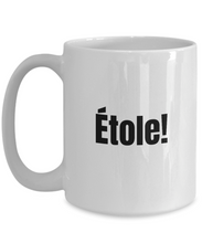 Load image into Gallery viewer, Etole Mug Quebec Swear In French Expression Funny Gift Idea for Novelty Gag Coffee Tea Cup-Coffee Mug