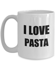 Load image into Gallery viewer, I Love Pasta Mug Funny Gift Idea Novelty Gag Coffee Tea Cup-Coffee Mug