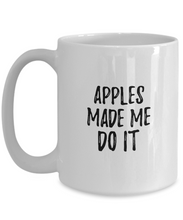 Load image into Gallery viewer, Apples Made Me Do It Mug Funny Foodie Present Idea Coffee tea Cup-Coffee Mug