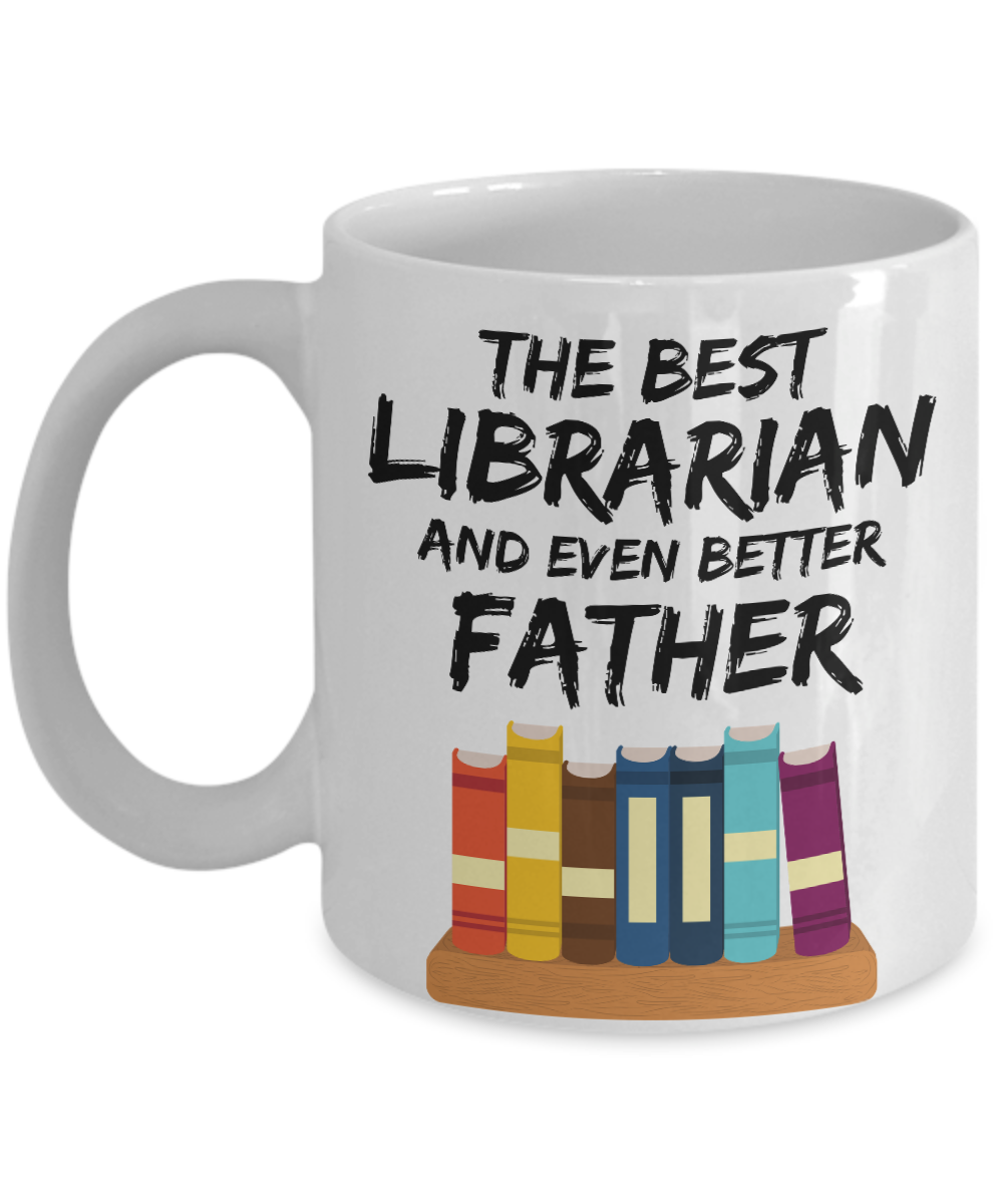 Librarian Dad Mug - Best Librarian Father Ever - Funny Gift for Library Daddy-Coffee Mug