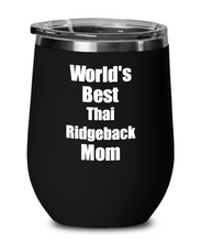 Load image into Gallery viewer, Thai Ridgeback Mom Wine Glass Worlds Best Funny Dog Lover Gift Insulated Tumbler With Lid-Wine Glass