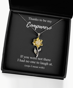 Thanks To Be My Companero Necklace Funny Gift If You Were Not There No One To Laugh At Pun Pendant Sterling Silver Chain With Box-Precious Jewelry
