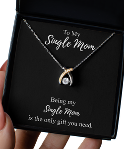 Being My Single Mom Necklace Funny Present Idea Is The Only Gift You Need Sarcastic Joke Pendant Gag Sterling Silver Chain With Box-Precious Jewelry